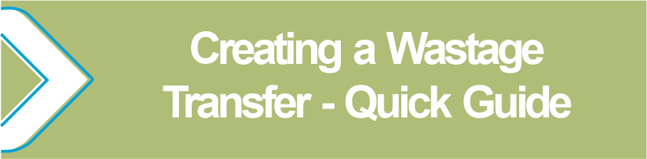 Creating_a_Wastage_Transfer_-_Quick_Guide.png