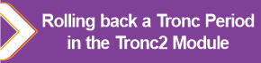 Rolling_back_a_Tronc_Period_in_the_Tronc2_Module.png