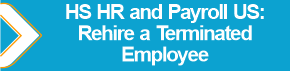 HS_HR_and_Payroll_US_Rehire_a_Terminated_Employee.png