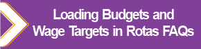 Loading_Budgets_and_Wage_Targets_in_Rotas_FAQs.png