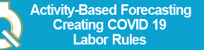 Activity-Based_Forecasting_-_Creating_COVID_19_Labor_Rules.png