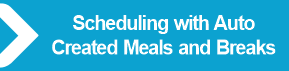 Scheduling_with_Auto_Created_Meals_and_Breaks.png