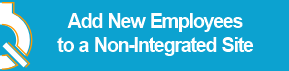 Add_New_Employees_to_a_Non-Integrated_Site.png